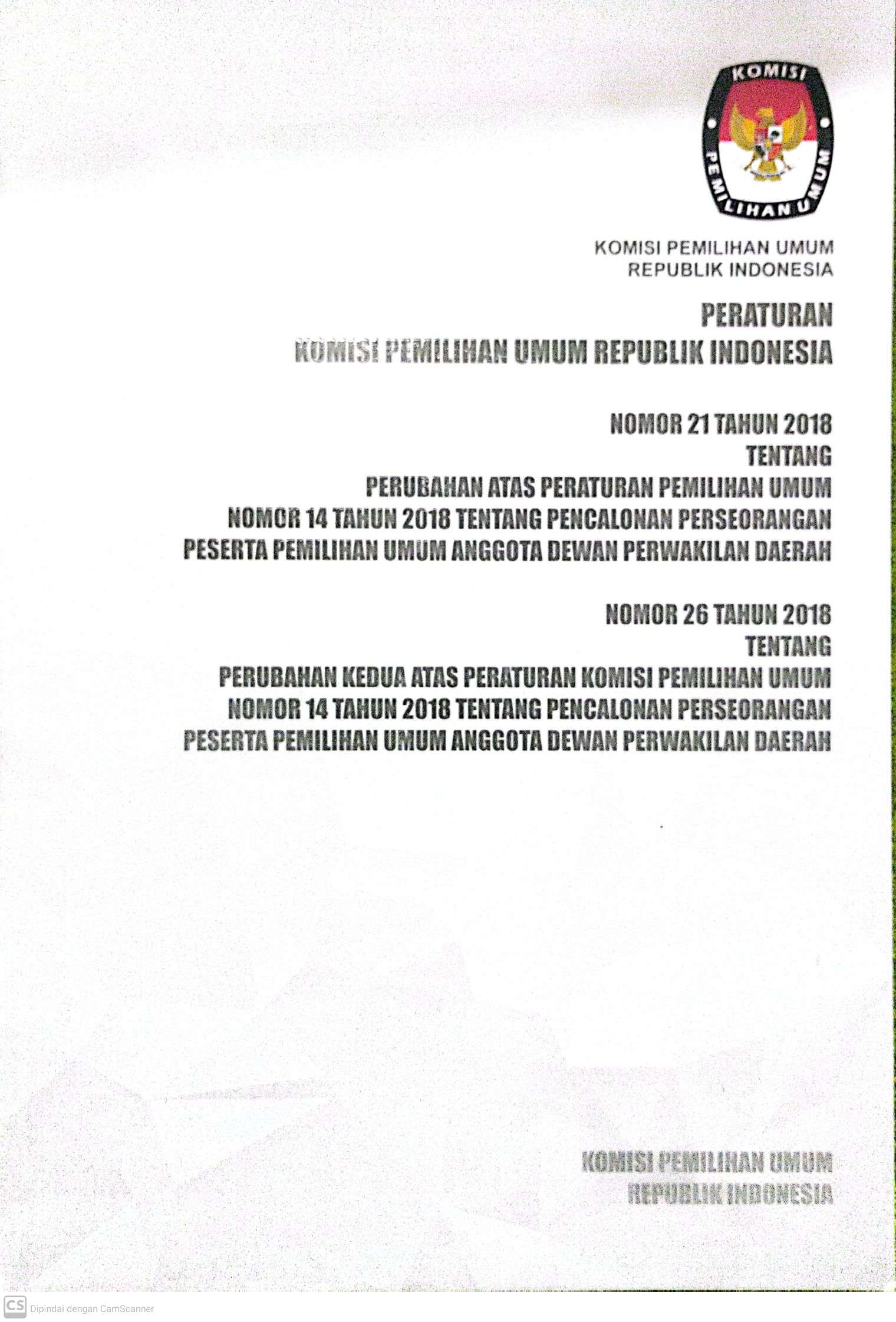 Peraturan Komisi Pemilihan Umum Republik Indonesia Nomor 21 Tahun 2018 dan Nomor 26 Tahun 2018